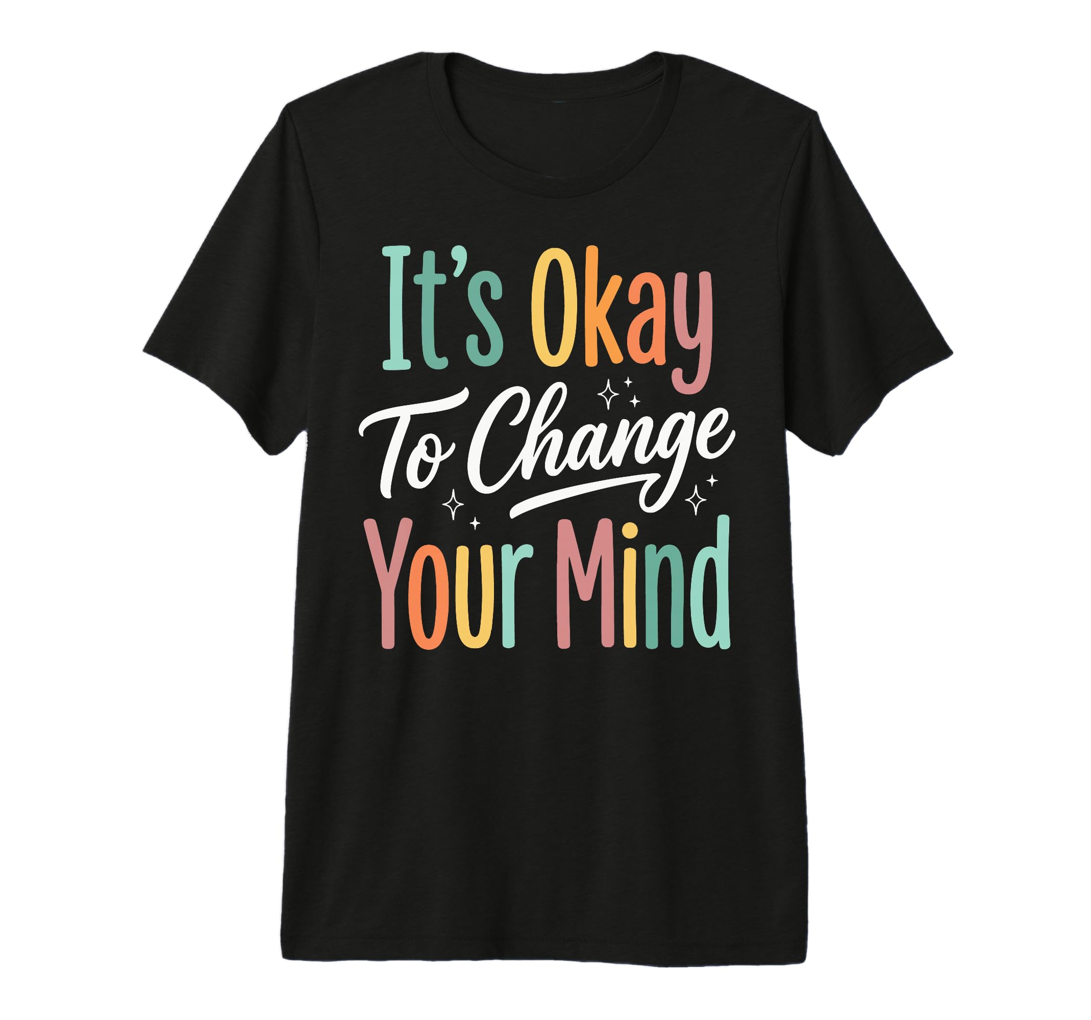 Its Okay To Change Your Mind Tri Blend T-Shirt - Trendy Graphic Men Women - T-Shirt, Sweatshirt, Hoodie