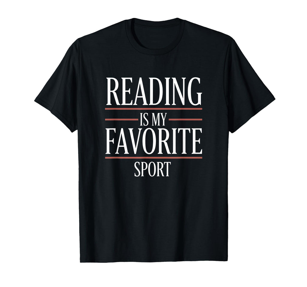 Reading Is My Favorite Sport Literary T-Shirt - Novelty Apparel for Adults - T-Shirt, Sweatshirt, Hoodie