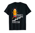 Progress Over Perfection T-Shirt - Fun Novelty Design Men Women - T-Shirt, Sweatshirt, Hoodie