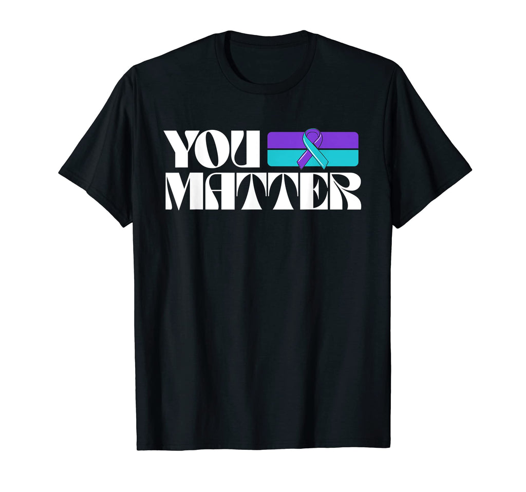 You Matter Suicide Prevention T-Shirt - Unique Graphic for Adults - T-Shirt, Sweatshirt, Hoodie