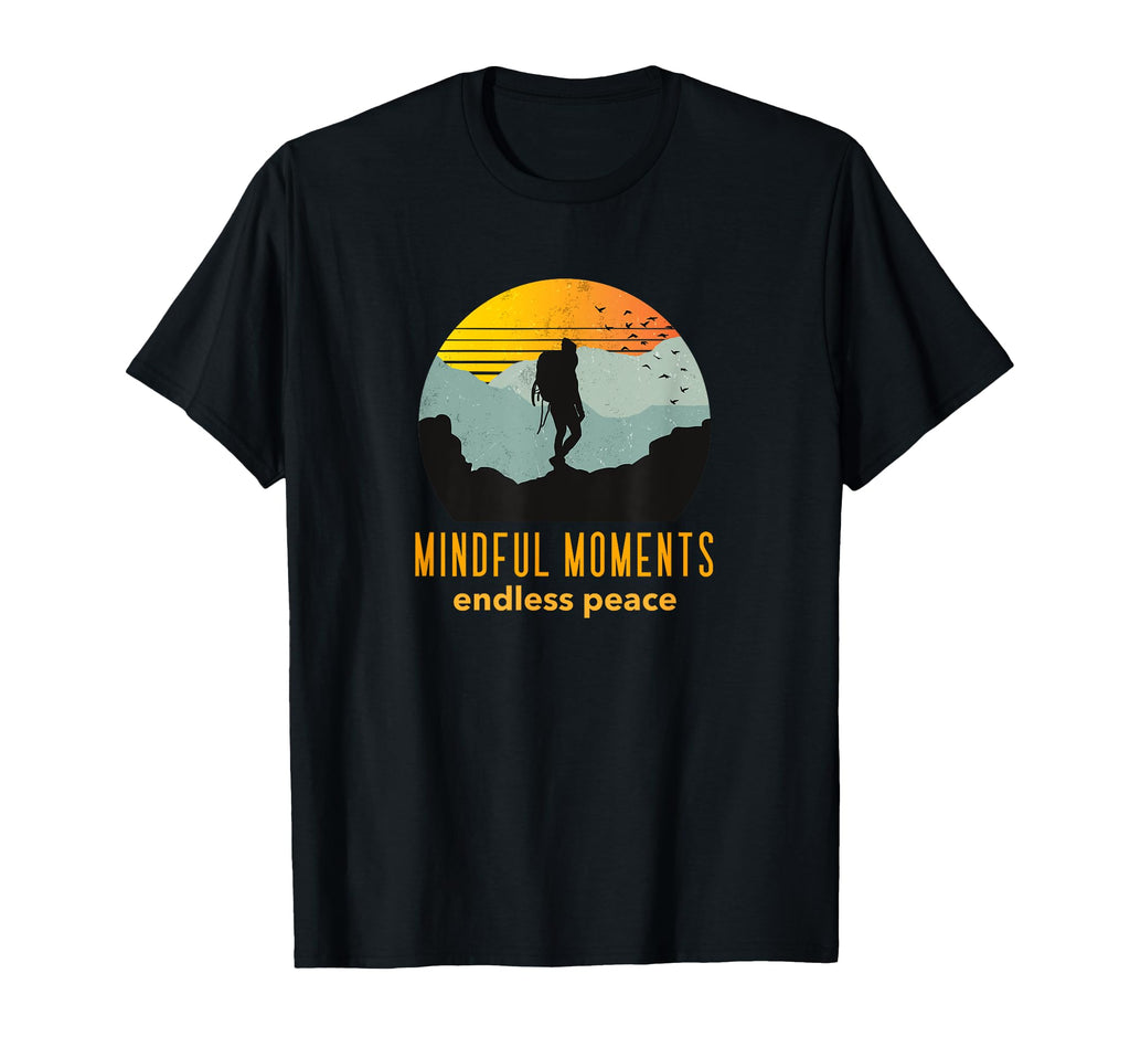Mindful Moments Endless Peace Anxiety And T-Shirt - Trendy Graphic Unisex - T-Shirt, Sweatshirt, Hoodie