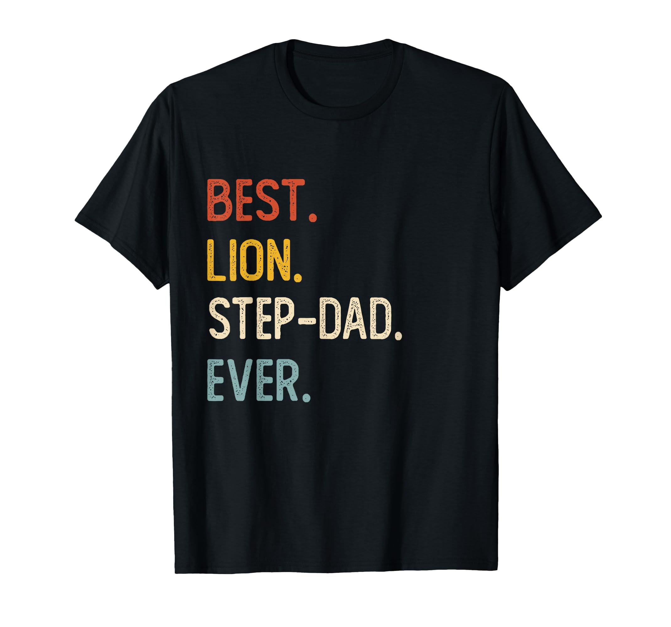 Funny Dad Shirts Best Lion Step T-Shirt - Casual Everyday Wear for Adults - T-Shirt, Sweatshirt, Hoodie