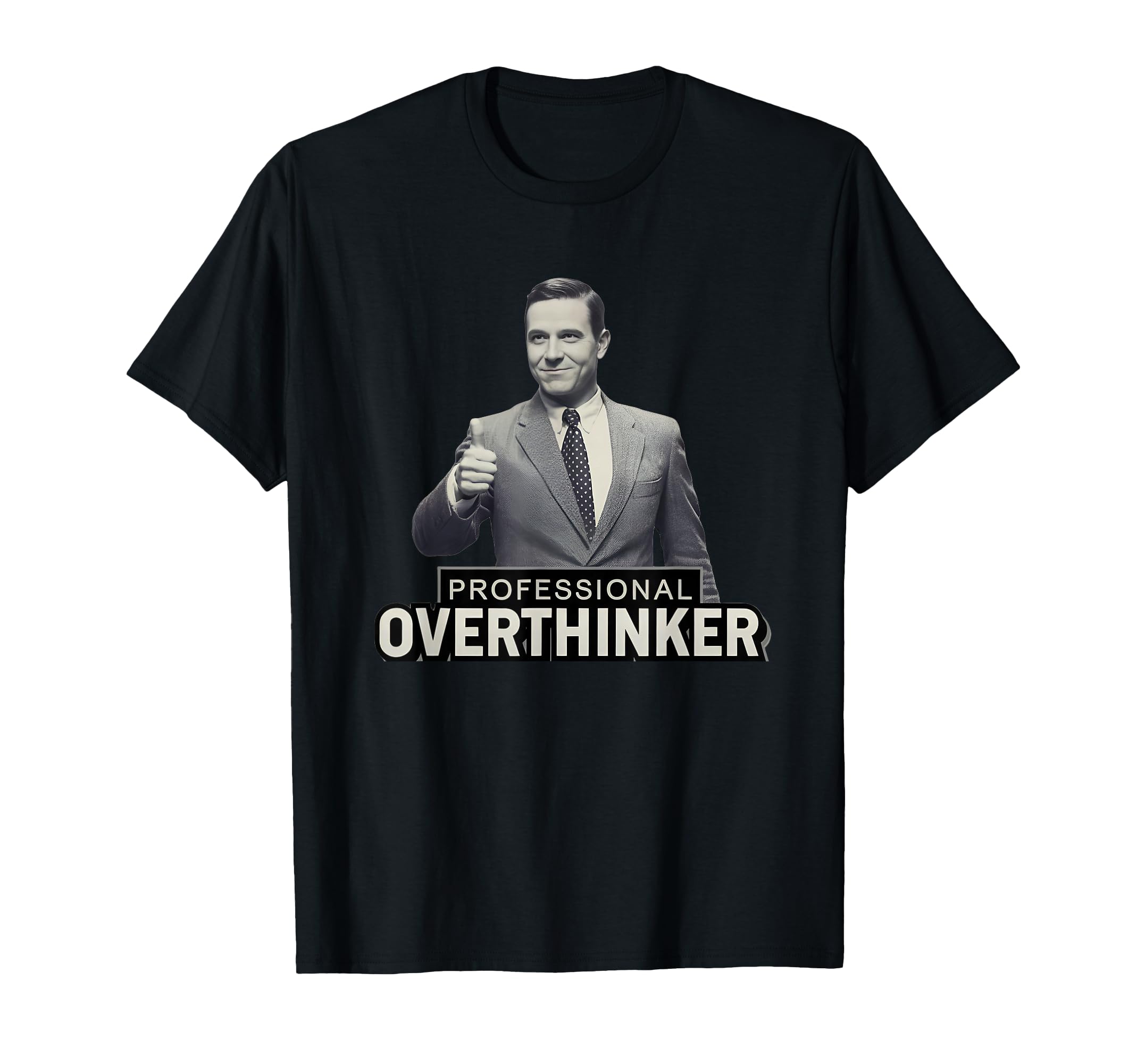Relatable Funny Tees Overthinkers Hoodie - Trendy Graphic Men Women - T-Shirt, Sweatshirt, Hoodie