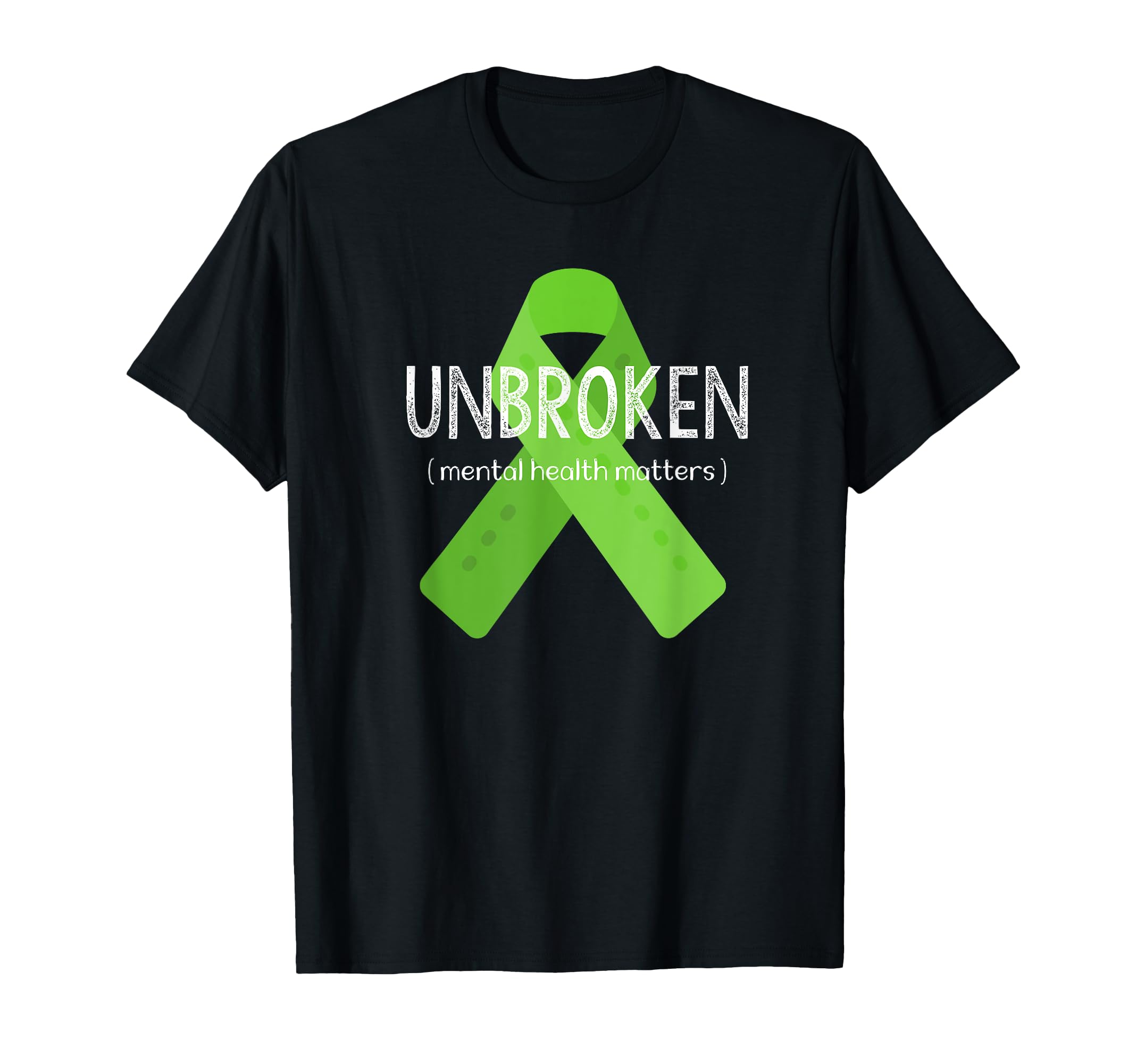 Unbroken End Stigma Mental Illness And T-Shirt - Custom Art Print Unisex - T-Shirt, Sweatshirt, Hoodie
