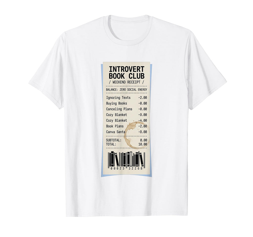 Introvert Book Club Weekend Receipt T-Shirt - Novelty Apparel for Adults - T-Shirt, Sweatshirt, Hoodie