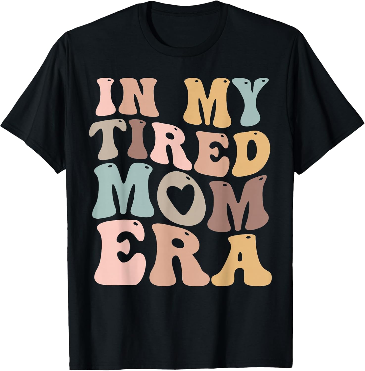 In My Tired Mom Era Store Unisex T-shirt, Sweatshirt, Hoodie, Long Sleeve Tee - T-Shirt, Sweatshirt, Hoodie