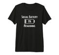 Social Battery 1 Remaining Funny T-Shirt - Graphic Print Men Women - T-Shirt, Sweatshirt, Hoodie