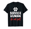 Emotional Human Do Not Pet Support Dog T-Shirt - Unique Graphic Men Women - T-Shirt, Sweatshirt, Hoodie