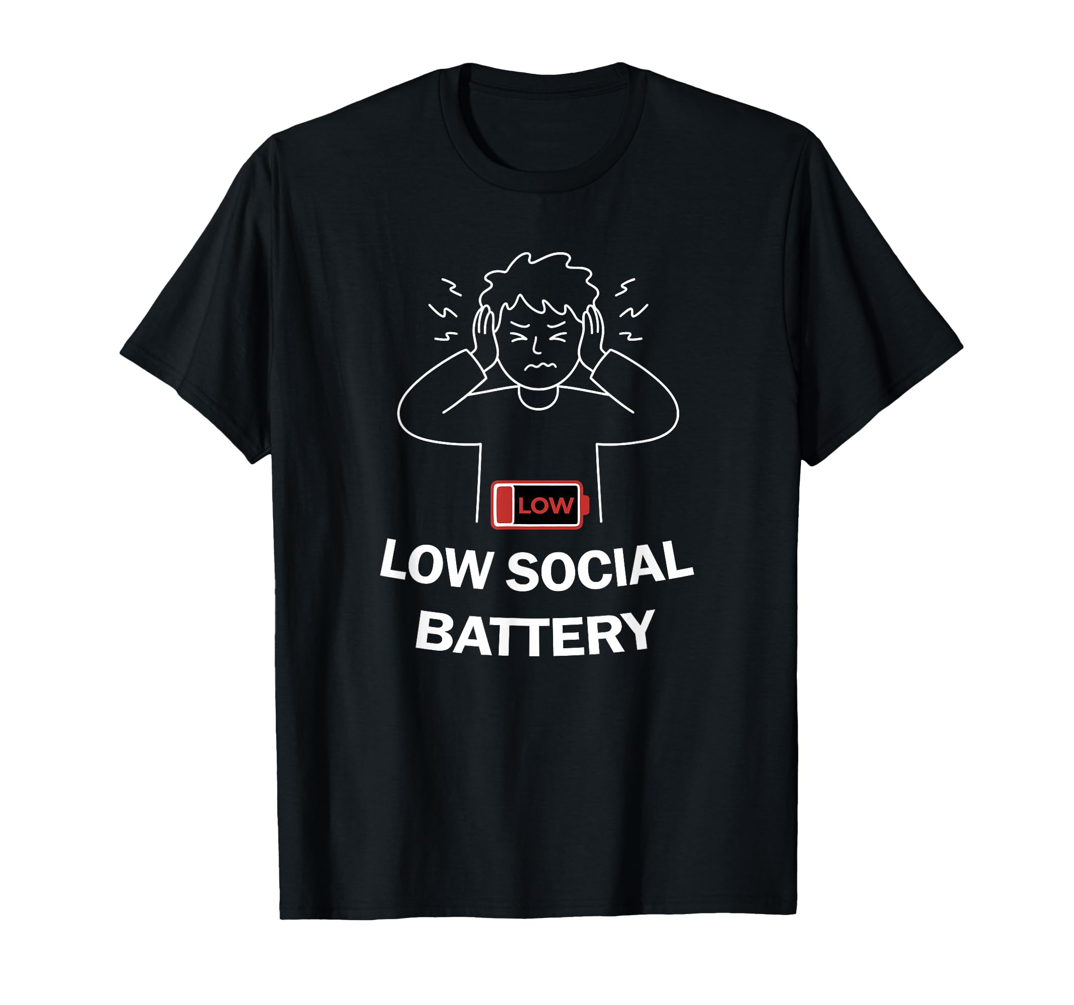Low Social Battery Overstimulated T-Shirt - Trendy Graphic for Adults - T-Shirt, Sweatshirt, Hoodie