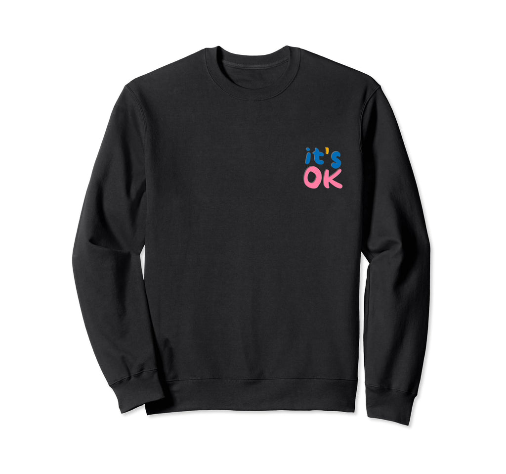 Its Ok Trust Process Message Sweatshirt - Minimalist Print for Adults - T-Shirt, Sweatshirt, Hoodie