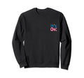 Its Ok Trust Process Message Sweatshirt - Minimalist Print for Adults - T-Shirt, Sweatshirt, Hoodie