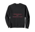 Progress Over Perfection Teacher Sweatshirt - Aesthetic Graphic Unisex - T-Shirt, Sweatshirt, Hoodie