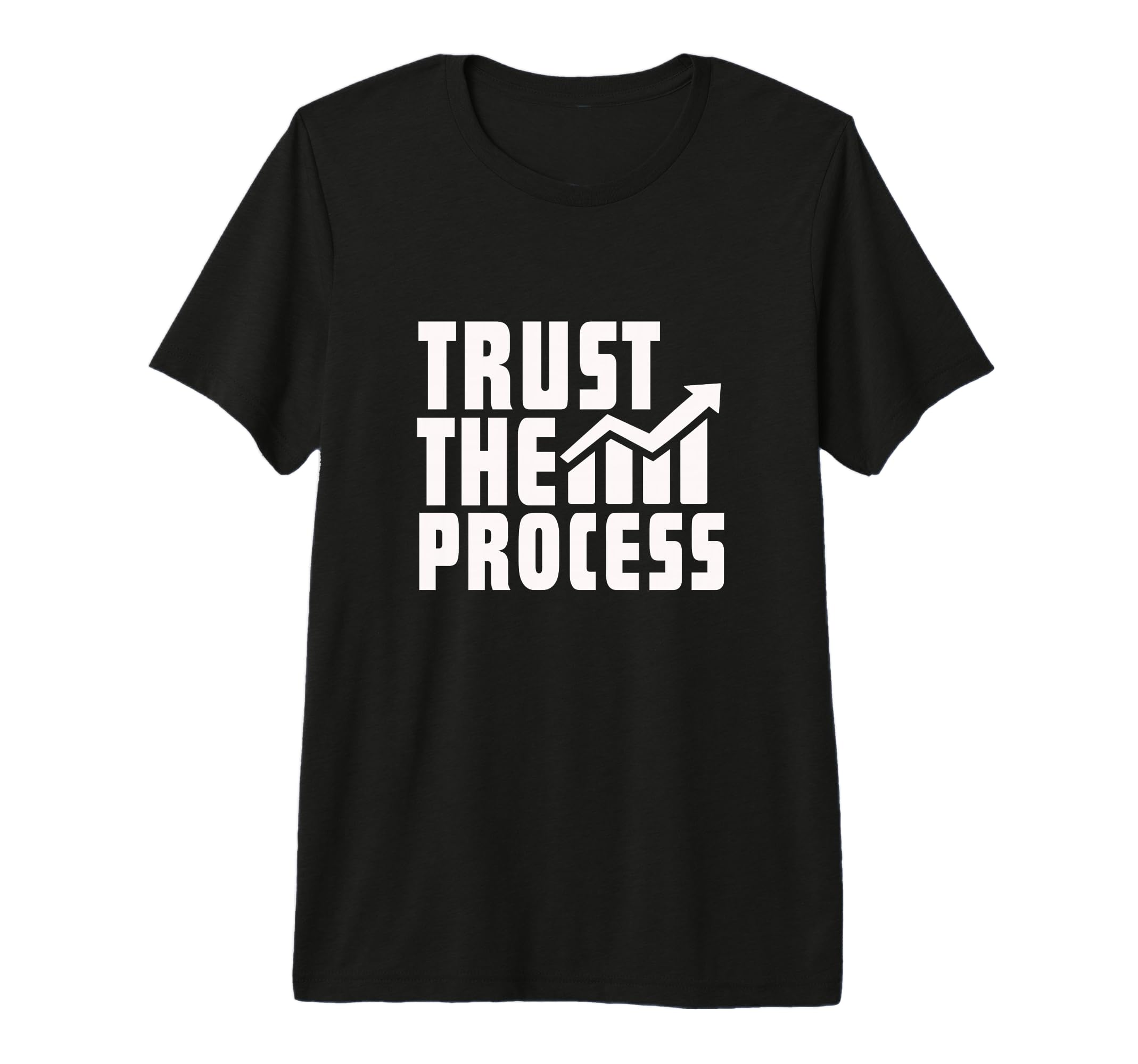 Motivational Trust Process Quotes Daily T-Shirt - Graphic Print Unisex - T-Shirt, Sweatshirt, Hoodie
