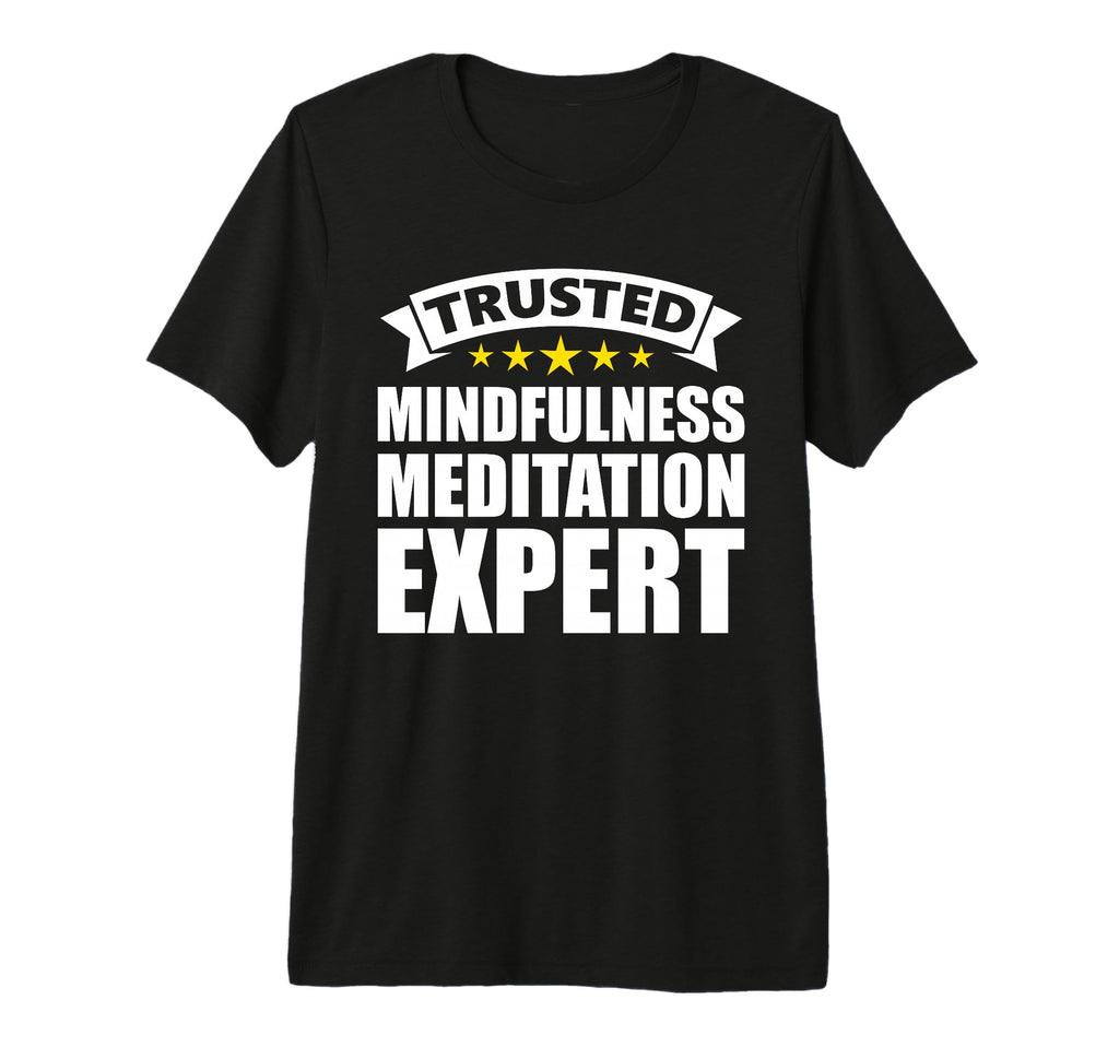 Trusted Mindfulness Meditation Expert T-Shirt - Unique Graphic for Adults - T-Shirt, Sweatshirt, Hoodie
