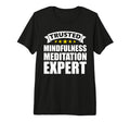 Trusted Mindfulness Meditation Expert T-Shirt - Unique Graphic for Adults - T-Shirt, Sweatshirt, Hoodie