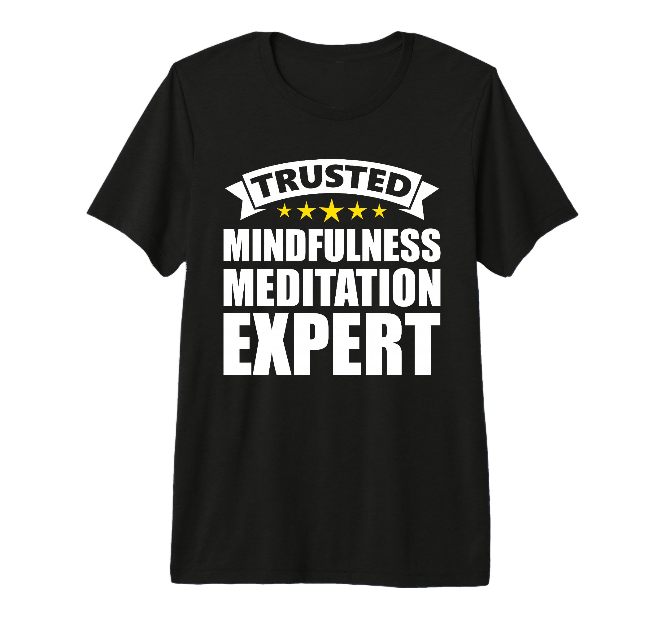 Trusted Mindfulness Meditation Expert T-Shirt - Unique Graphic for Adults - T-Shirt, Sweatshirt, Hoodie