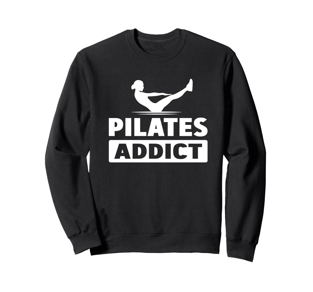 Pilates Addict Sweatshirt - Casual Everyday Wear Unisex - T-Shirt, Sweatshirt, Hoodie