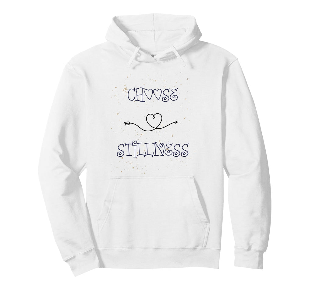 Choose Stillness Minimalist Heart Hoodie - Fun Novelty Design for Adults - T-Shirt, Sweatshirt, Hoodie