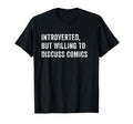 Introverted But Willing To Discuss Comics T-Shirt - Trendy Graphic Unisex - T-Shirt, Sweatshirt, Hoodie
