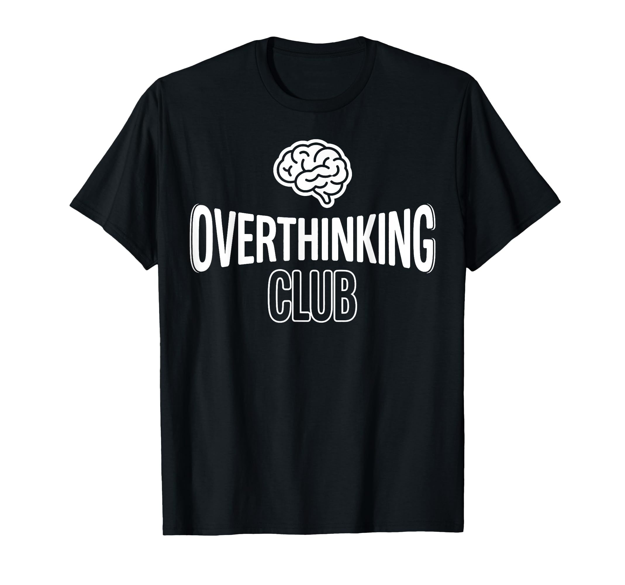 Overthinking Club Mental Health Awareness T-Shirt - Trendy Graphic Unisex - T-Shirt, Sweatshirt, Hoodie