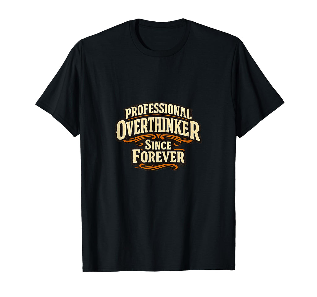 Overthinker Anxious Millennials T-Shirt - Minimalist Print for Adults - T-Shirt, Sweatshirt, Hoodie
