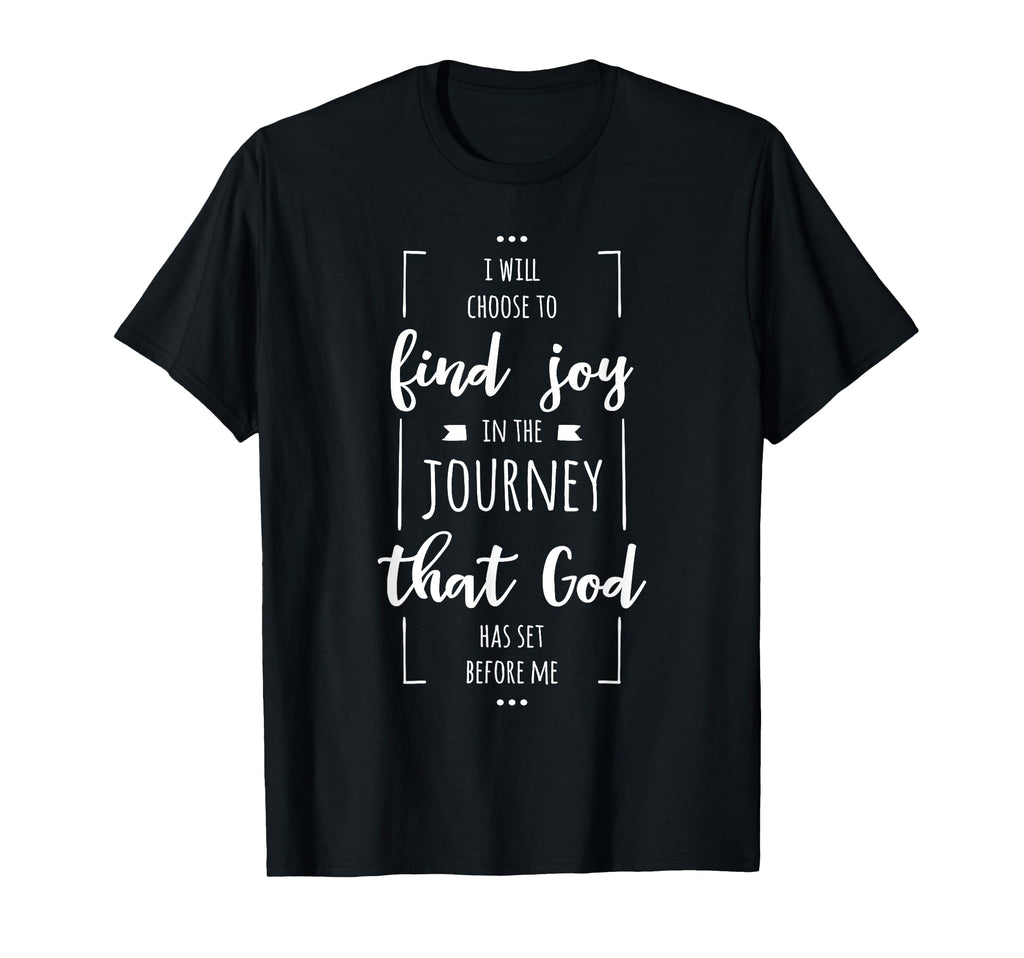 I Will Choose To Find Joy Journey That T-Shirt - Aesthetic Graphic Unisex - T-Shirt, Sweatshirt, Hoodie