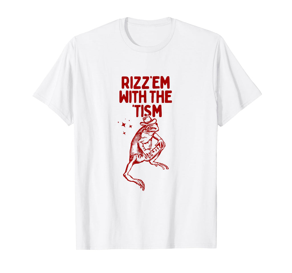 Rizz Them Tism Funny Mental Health Meme T-Shirt - Unique Graphic Unisex - T-Shirt, Sweatshirt, Hoodie