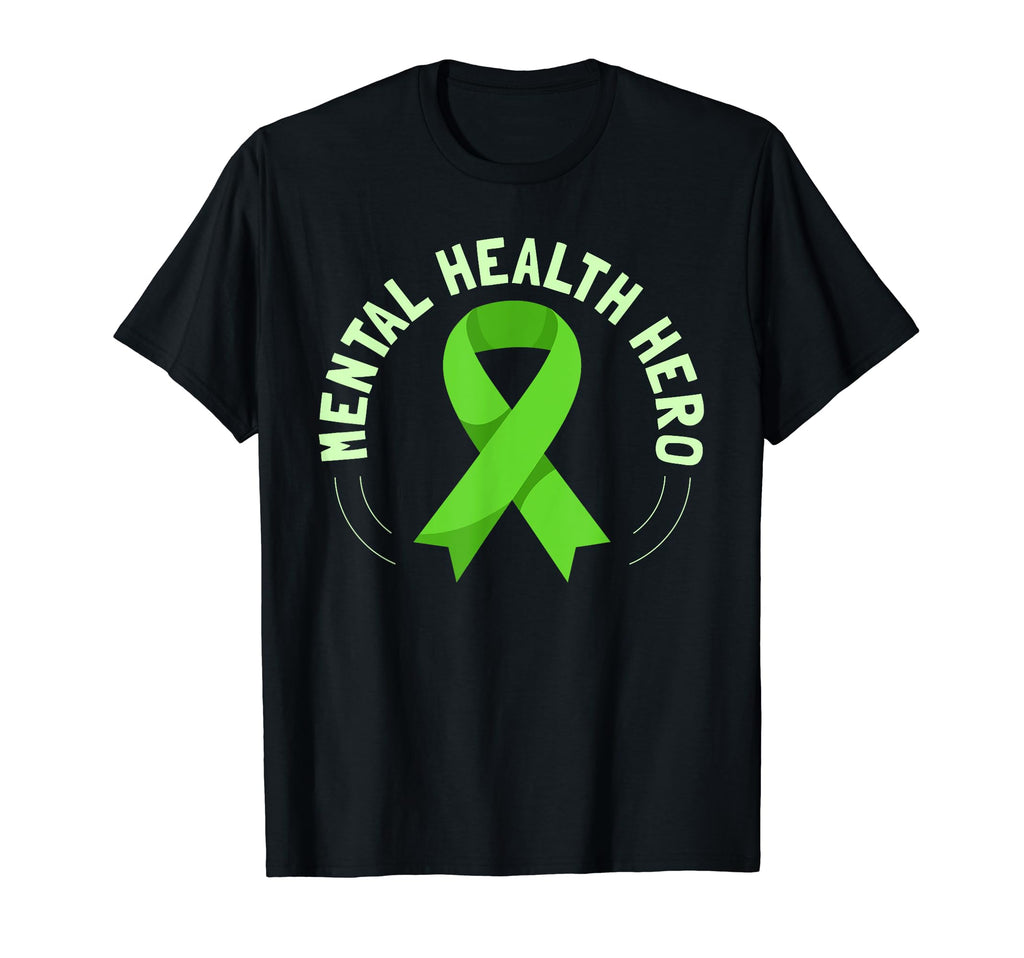 Mental Health Hero Green Mental T-Shirt - Novelty Apparel for Adults - T-Shirt, Sweatshirt, Hoodie