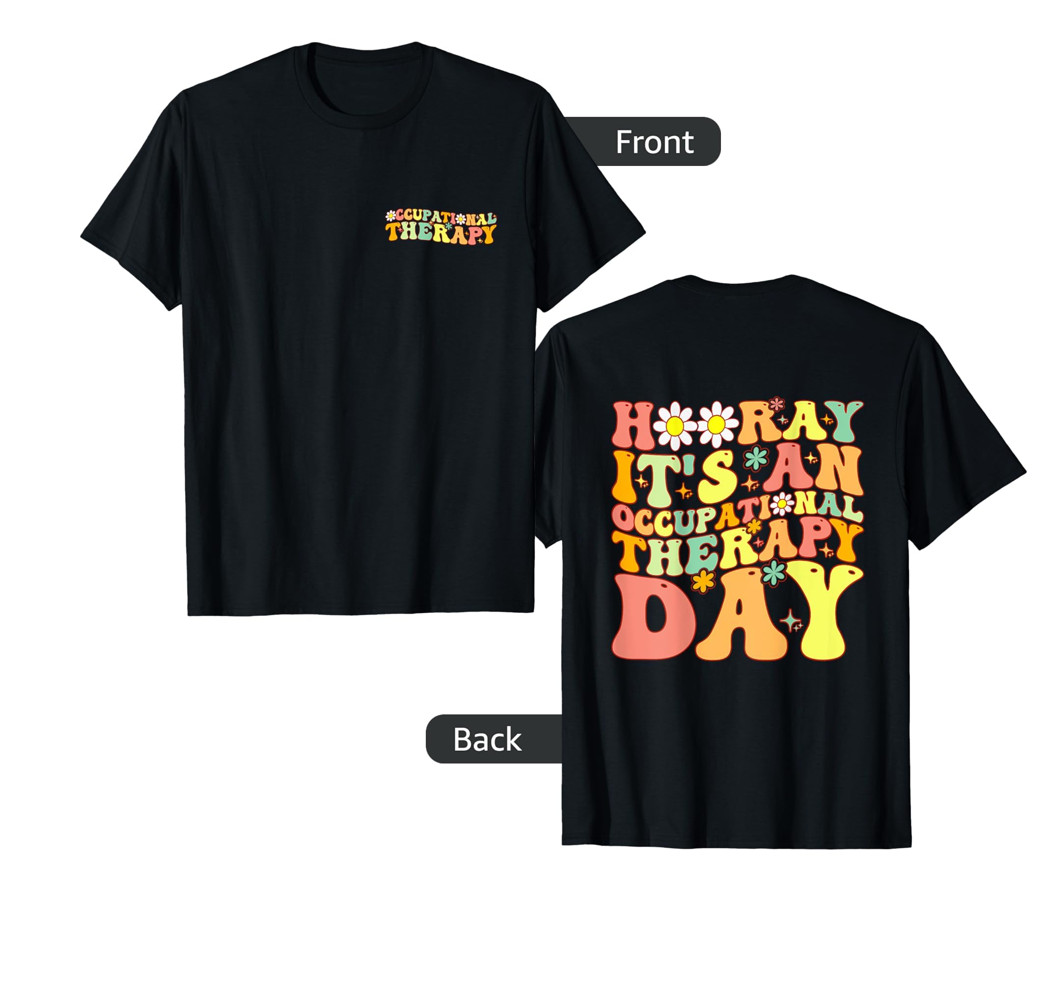 Groovy Hooray Its Ot Day Occupational T-Shirt - Unique Graphic Men Women - T-Shirt, Sweatshirt, Hoodie
