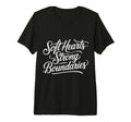 Soft Hearts Strong Boundaries T-Shirt - Casual Everyday Wear Unisex - T-Shirt, Sweatshirt, Hoodie