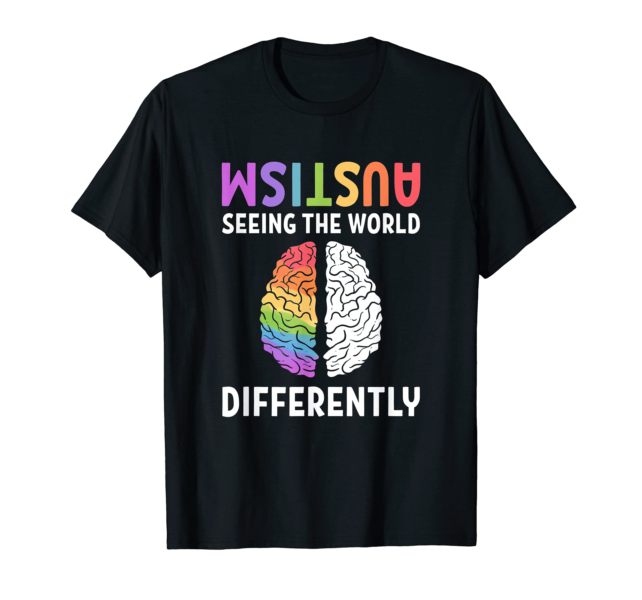 Autism Neurodiversity Autism Seeing T-Shirt - Fun Novelty Design Unisex - T-Shirt, Sweatshirt, Hoodie