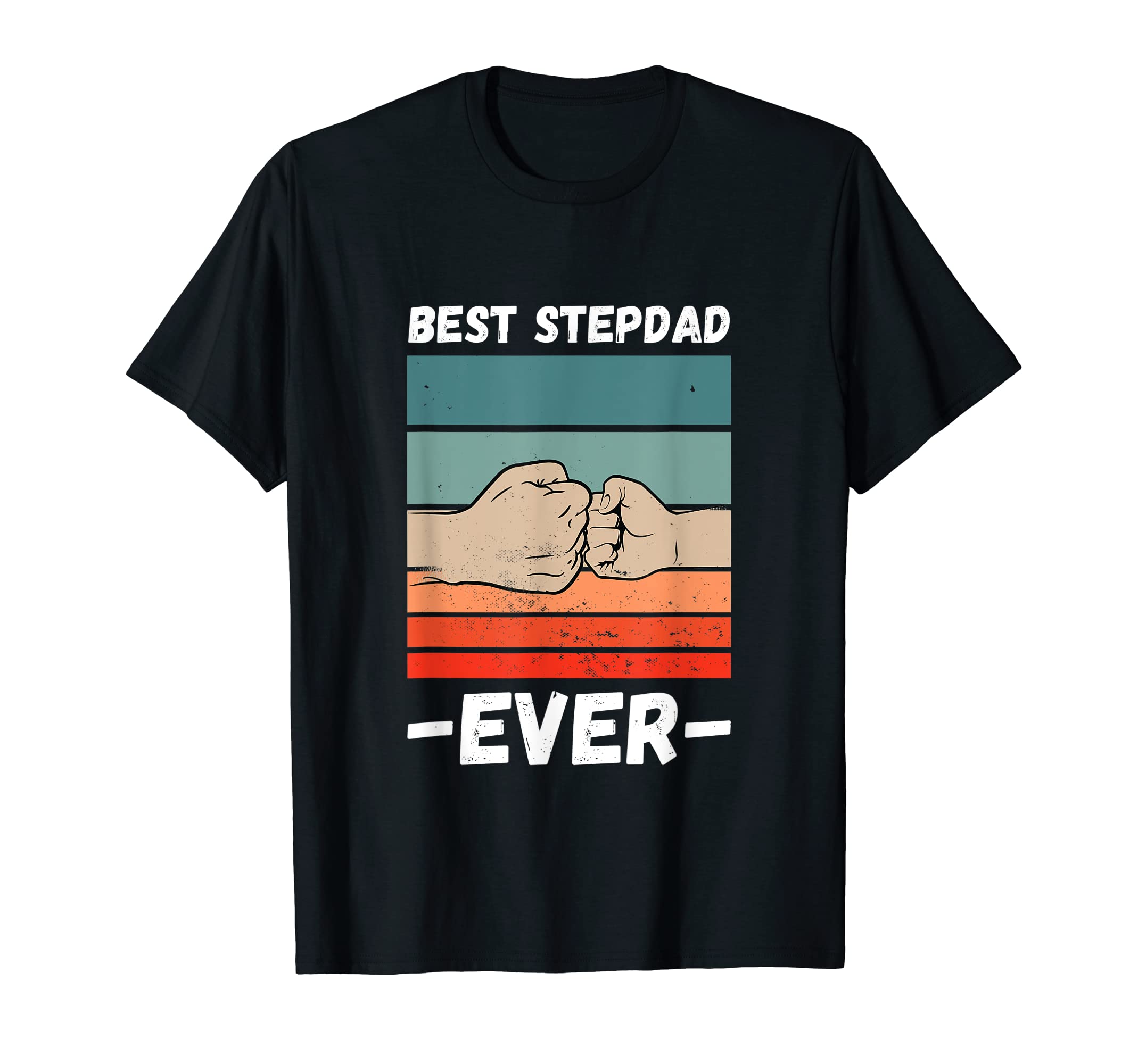 Mens Best Stepdad Ever Dad Fist Step T-Shirt - Aesthetic Graphic Unisex - T-Shirt, Sweatshirt, Hoodie