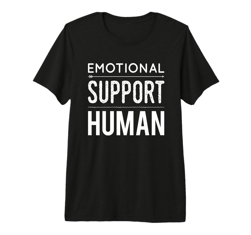 Emotional Support Human Therapist T-Shirt - Streetwear Style Men Women - T-Shirt, Sweatshirt, Hoodie