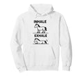 Funny Yoga Inhale Exhale Pooping Animal Hoodie - Novelty Apparel Unisex - T-Shirt, Sweatshirt, Hoodie