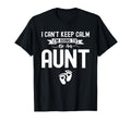 I Cant Keep Calm Im Going To Be Aunt First T-Shirt - Unique Graphic Unisex - T-Shirt, Sweatshirt, Hoodie