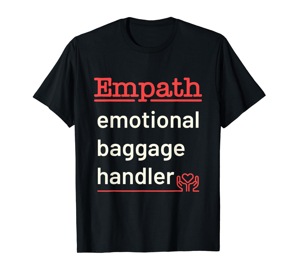 Empath Definition Empathetic T-Shirt - Casual Everyday Wear for Adults - T-Shirt, Sweatshirt, Hoodie