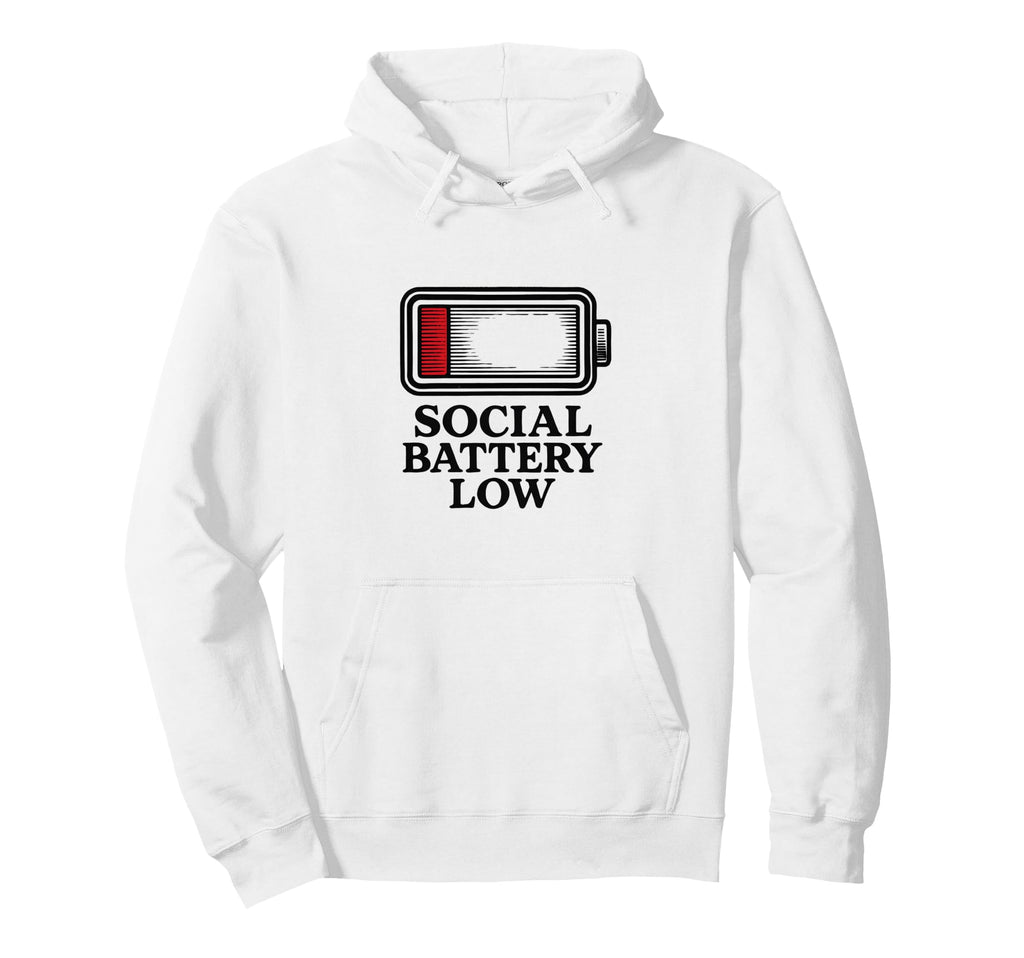 Social Battery Low Introvert Hoodie - Streetwear Style Men Women - T-Shirt, Sweatshirt, Hoodie