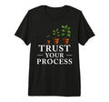 Trust Your Process Motivational Journey T-Shirt - Streetwear Style Unisex - T-Shirt, Sweatshirt, Hoodie