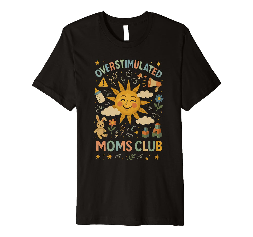 Moms Club Groovy Overstimulated Hoodie - Unique Graphic for Adults - T-Shirt, Sweatshirt, Hoodie