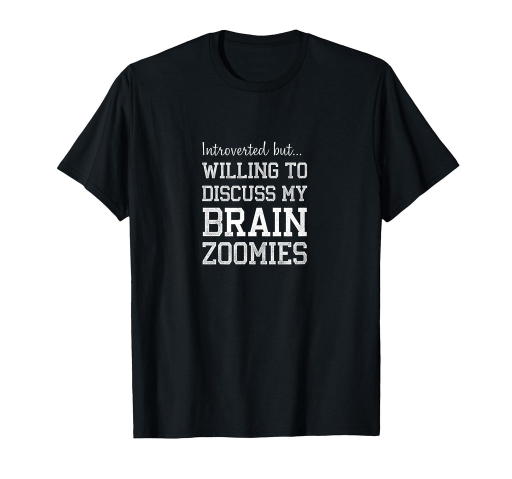 Introverted But Willing To Discuss My T-Shirt - Fun Novelty Design Unisex - T-Shirt, Sweatshirt, Hoodie