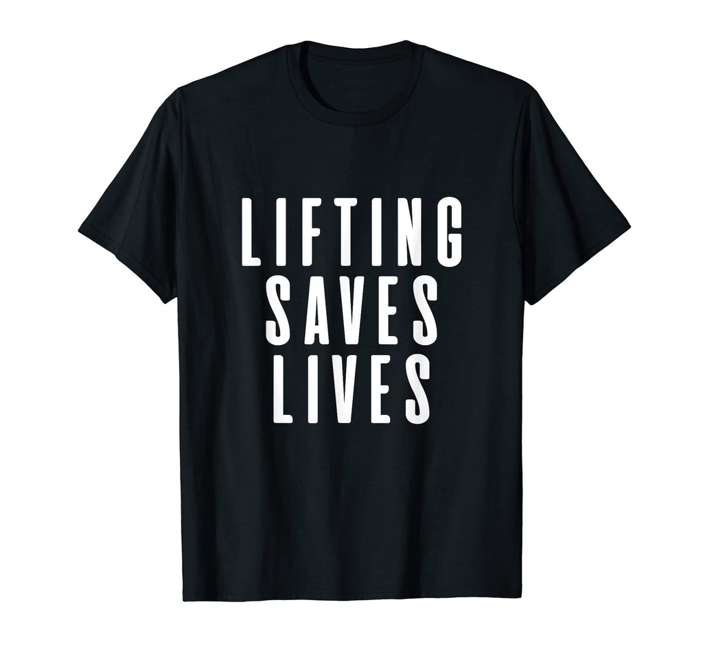 Lifting Saves Lives Fitness Strength T-Shirt - Aesthetic Graphic Men Women - T-Shirt, Sweatshirt, Hoodie