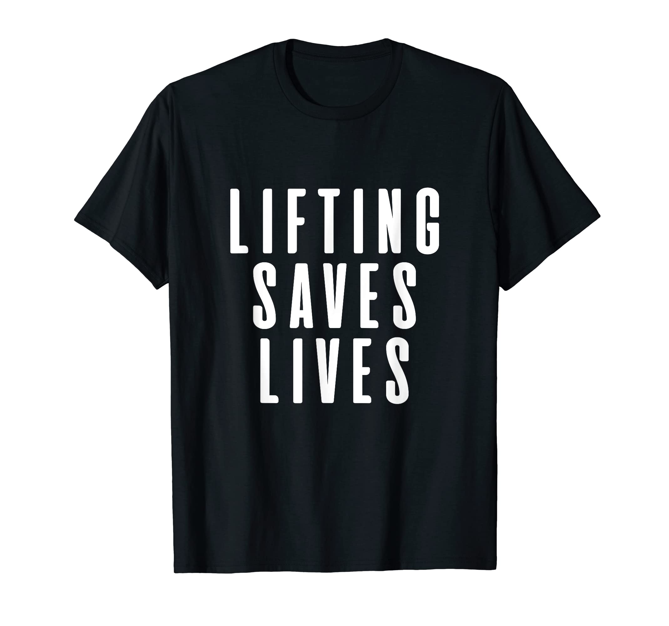 Lifting Saves Lives Fitness Strength T-Shirt - Aesthetic Graphic Men Women - T-Shirt, Sweatshirt, Hoodie