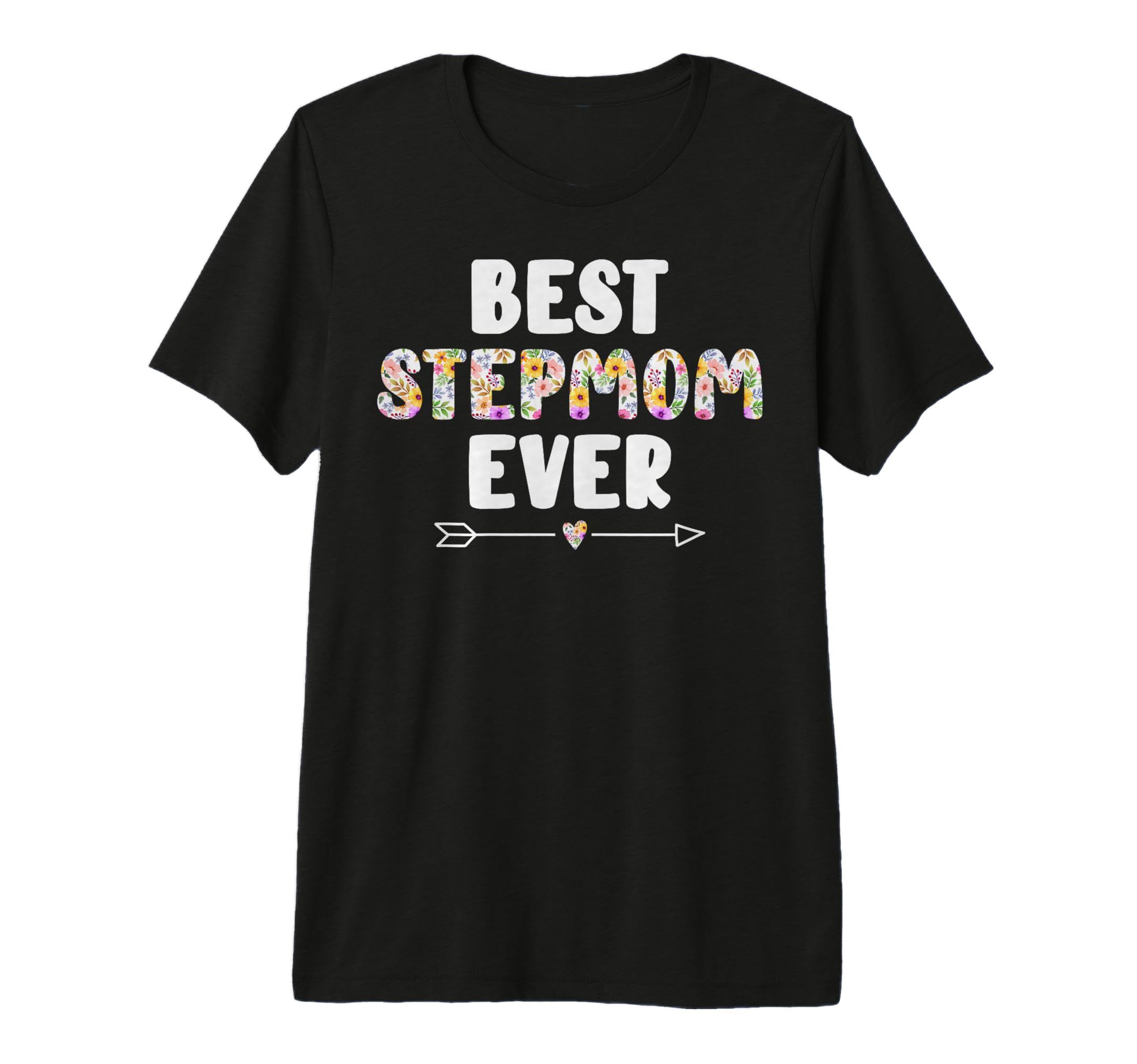Best Stepmom Ever Stepmama Stepmother Step T-Shirt - Unique Graphic Unisex - T-Shirt, Sweatshirt, Hoodie