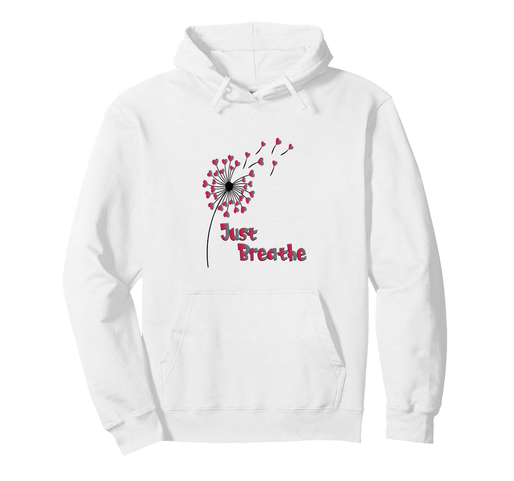 Just Breathe Motivational Heart Dandelion Hoodie - Unique Graphic Men Women - T-Shirt, Sweatshirt, Hoodie
