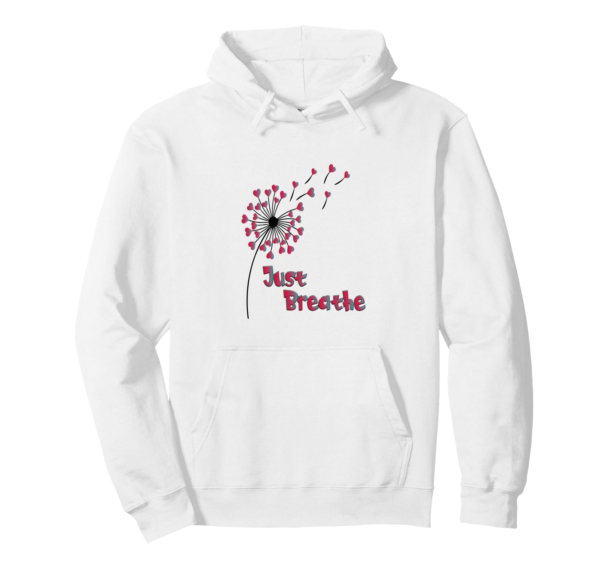 Just Breathe Motivational Heart Dandelion Hoodie - Unique Graphic Men Women - T-Shirt, Sweatshirt, Hoodie