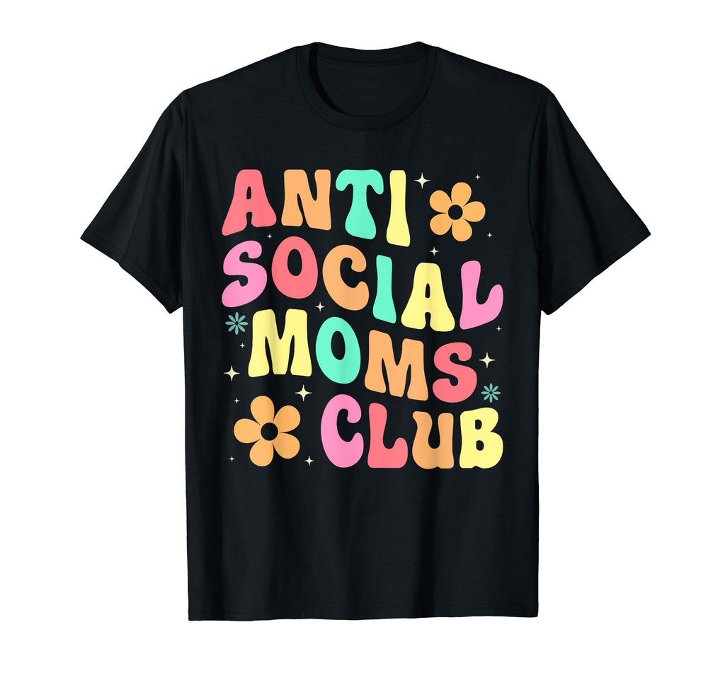 Anti Social Moms Club Groovy Introvert T-Shirt - Trendy Graphic Men Women - T-Shirt, Sweatshirt, Hoodie