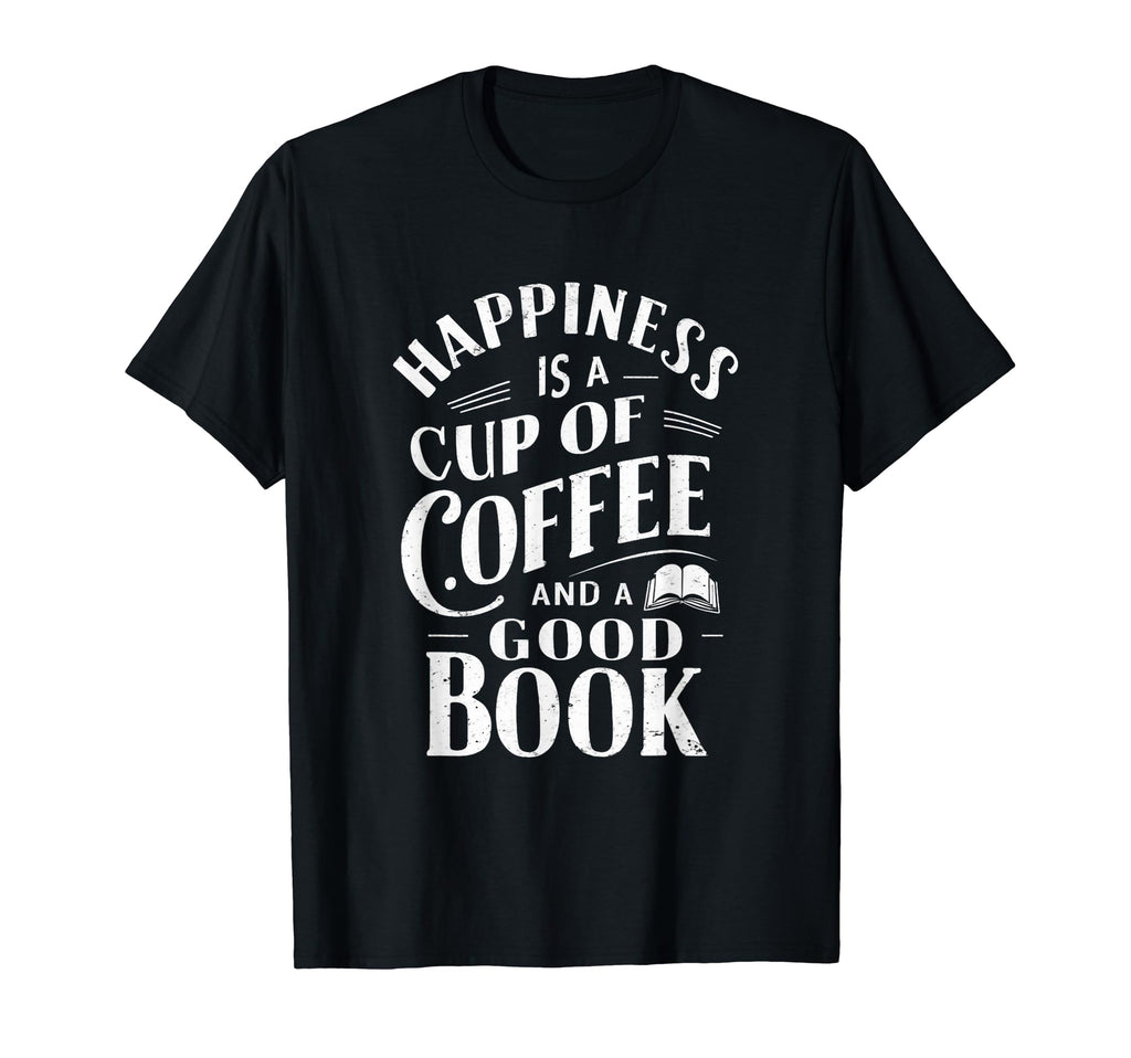 Happiness Is Cup Coffee And Good T-Shirt - Minimalist Print for Adults - T-Shirt, Sweatshirt, Hoodie