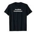 Certified Overthinker T-Shirt - Aesthetic Graphic for Adults - T-Shirt, Sweatshirt, Hoodie