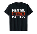 Mental Health Awareness Shirts And T-Shirt - Streetwear Style Men Women - T-Shirt, Sweatshirt, Hoodie