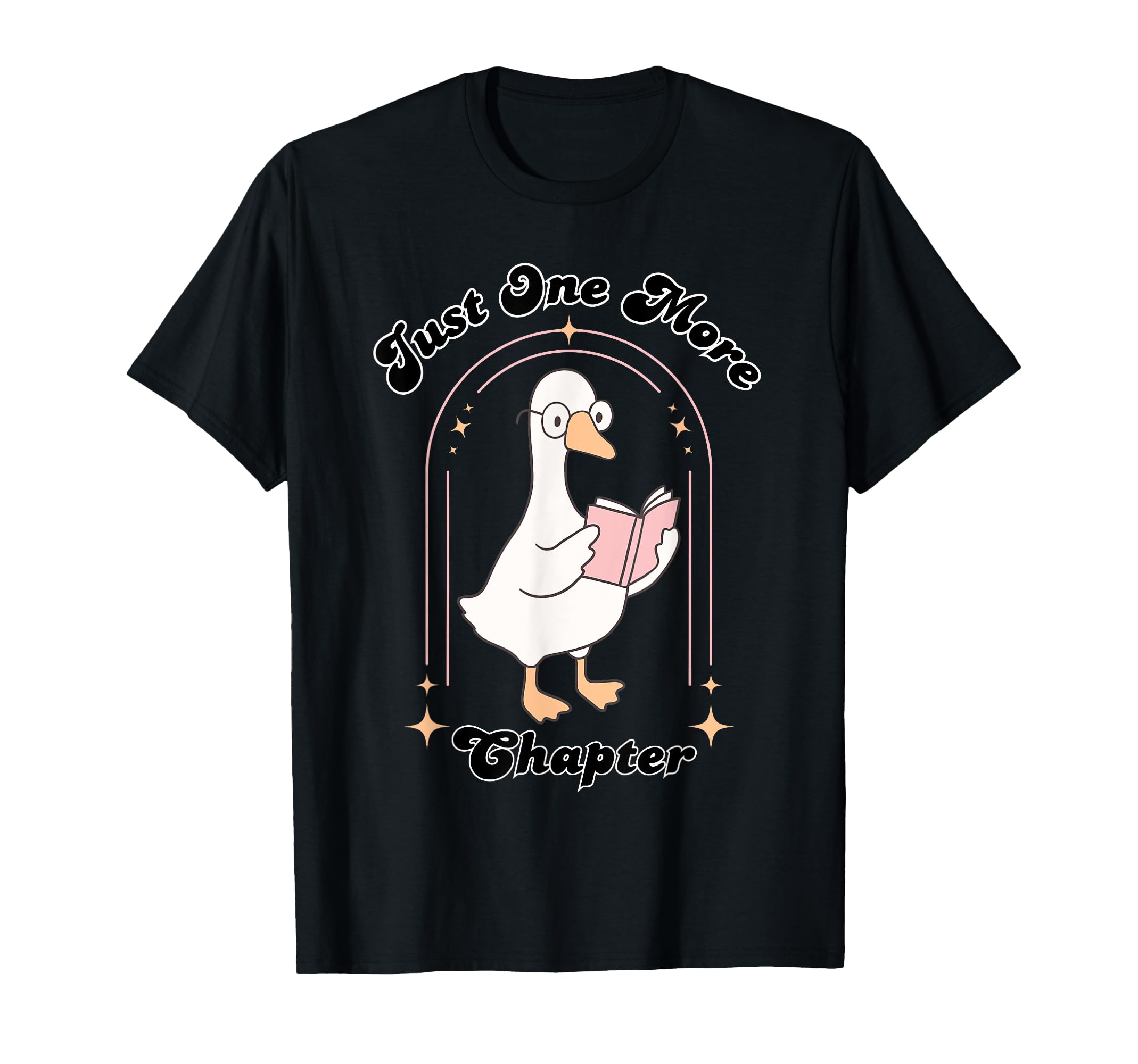 Just One More Chapter Goose Book T-Shirt - Fun Novelty Design Men Women - T-Shirt, Sweatshirt, Hoodie